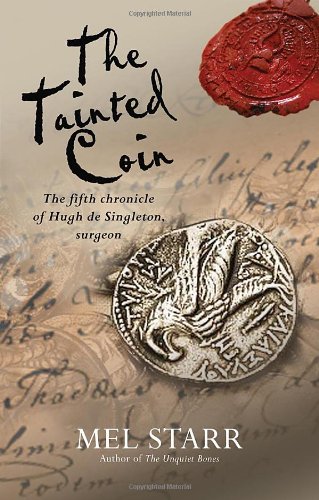 The tainted coin : the fifth chronicle of Hugh de Singleton, surgeon