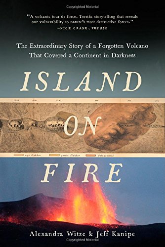 Island on fire : the extraordinary story of a forgotten volcano that changed the world