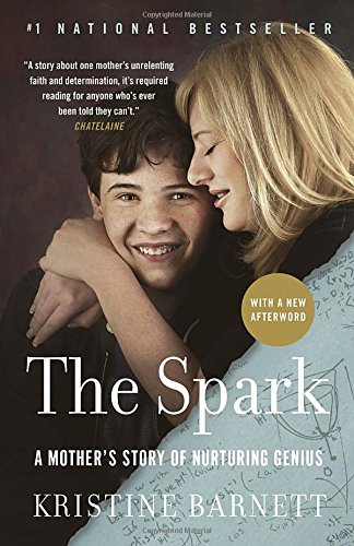 The spark : a mother's story of nurturing, genius, and autism