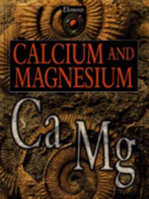 Calcium and magnesium