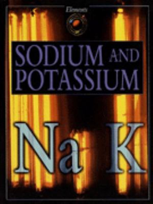 Sodium and potassium
