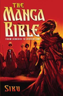 The manga Bible : [from Genesis to Revelation]