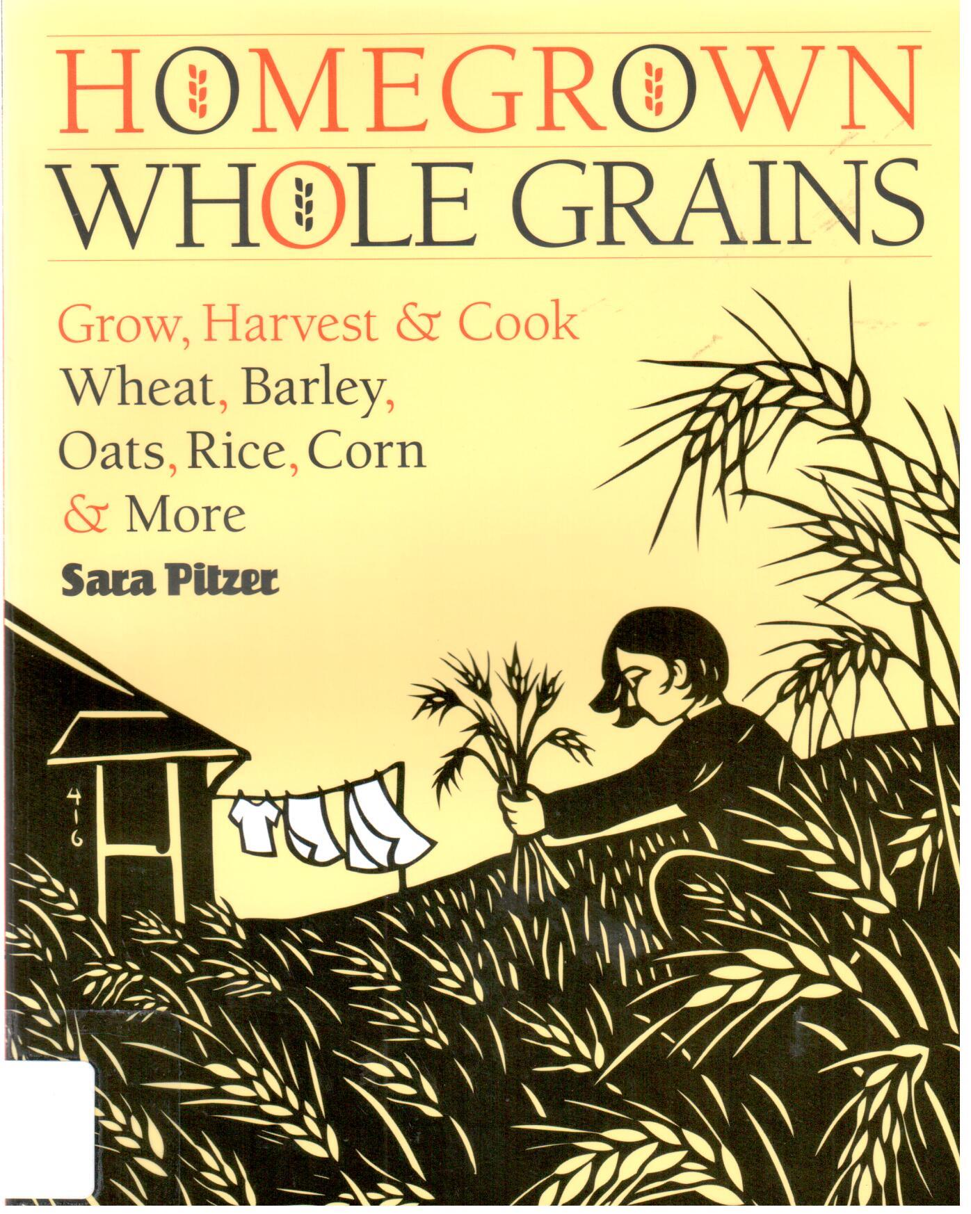 Home grown whole grains