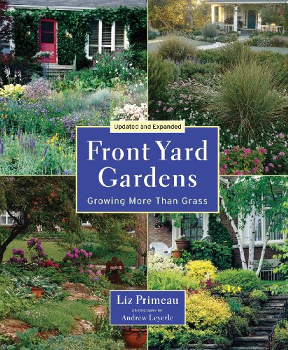 Front yard gardens : growing more than grass