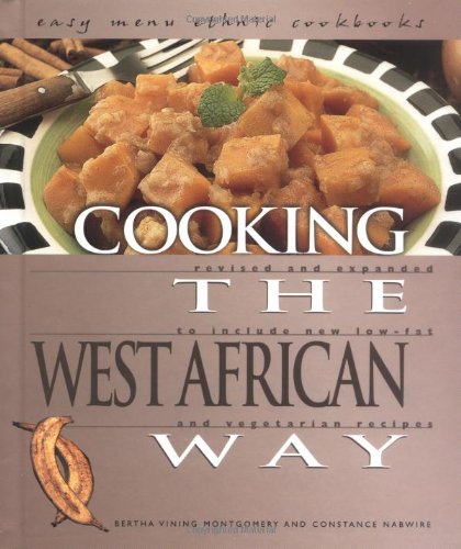 Cooking the West African way : revised and expanded to include new low-fat and vegetarian recipes