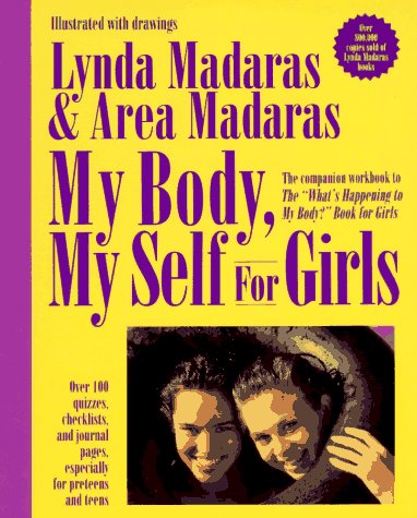 My body, my self for girls : the "whats happening to my body?" workbook