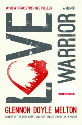 Love warrior : a memoir