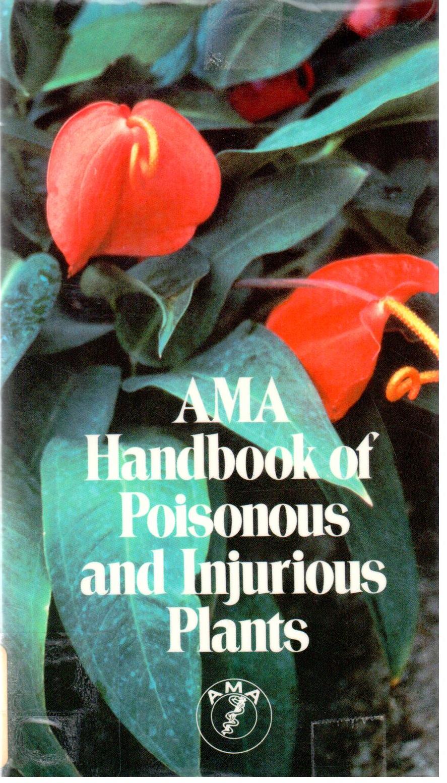 AMA handbool of poisonous and injurious plants
