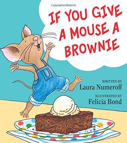 If you give a mouse a brownie