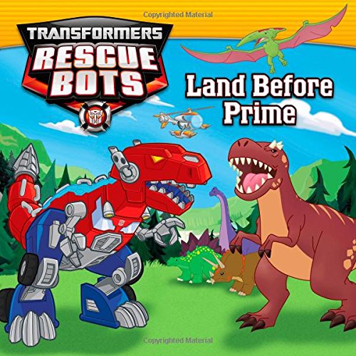 Transformers rescue bots : land before prime