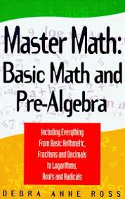 Master math : basic math and pre-algebra