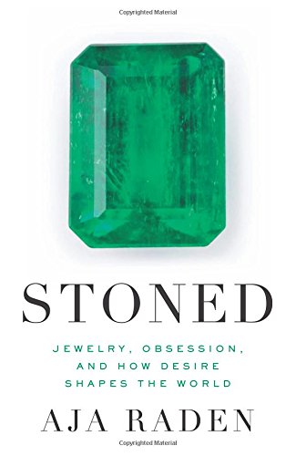 Stoned : jewelry, obsession, and how desire shapes the world