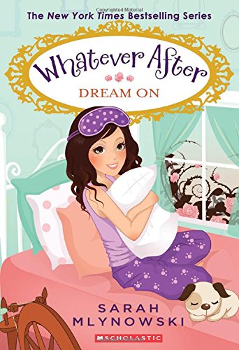 Whatever after : Dream on