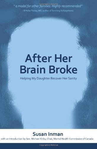 After her brain broke : helping my daughter recover her sanity