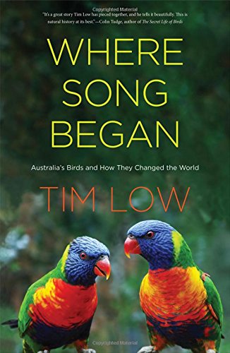 Where song began : Australia's birds and how they changed the world