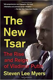 The new tsar : the rise and reign of Vladimir Putin