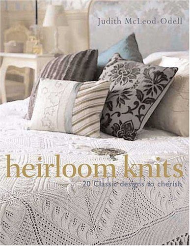 Heirloom knits : 20 classic designs to cherish