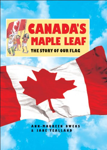 Canada's maple leaf : the story of our flag