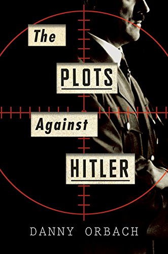 The plots against Hitler