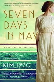 Seven days in May : a novel of the Lusitania/