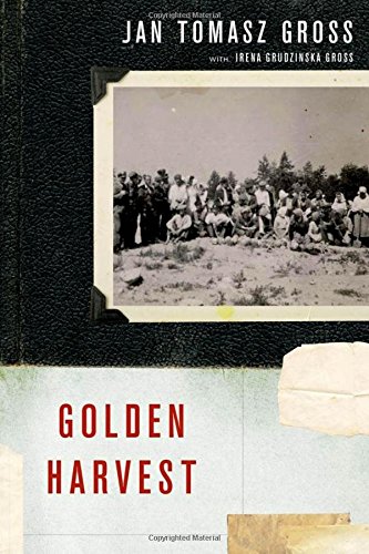 Golden harvest : events at the periphery of the Holocaust