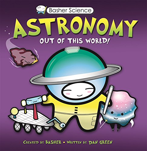 Astronomy : [out of this world!]