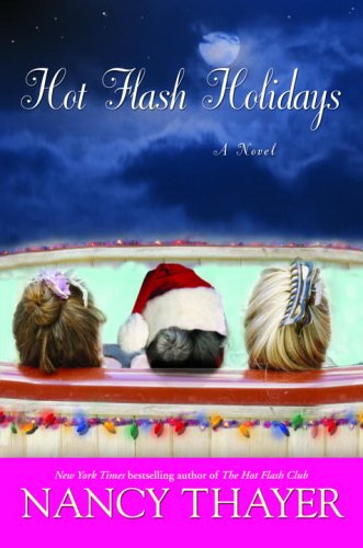 Hot flash holidays : a novel