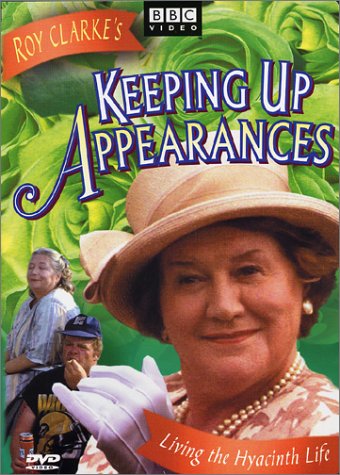Keeping up appearances - Season seven : Living the Hyacinth life .