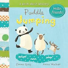 Puddle jumping : a book about bravery