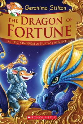 The dragon of fortune : an epic Kingdom of Fantasy adventure
