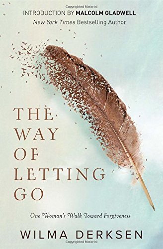 The way of letting go : one woman's walk toward forgiveness