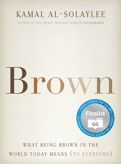 Brown : what being brown means in the world today (to everyone)
