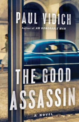 The good assassin : a novel