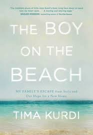 The boy on the beach : a Syrian family's story of love, loss, and hope during the global refugee crisis