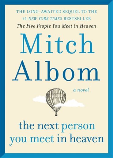 The next person you meet in heaven : a novel