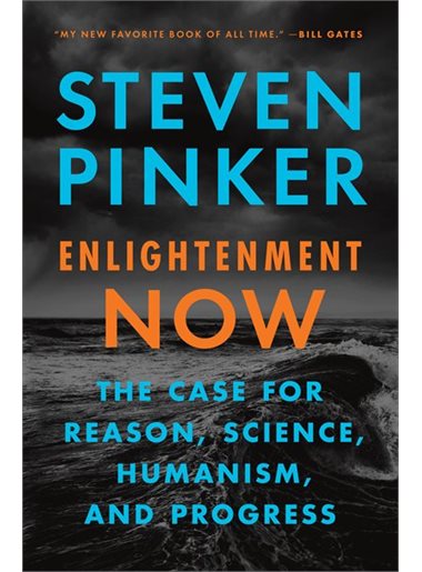 Enlightenment now : the case for reason, science, humanism, and progress