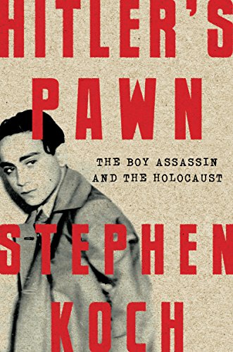 Hitler's pawn : the boy assassin and the Holocaust