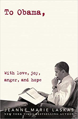 To Obama : with love, joy, anger, and hope