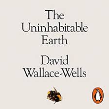 The uninhabitable earth : life after warming