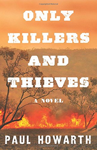 Only killers and thieves : a novel