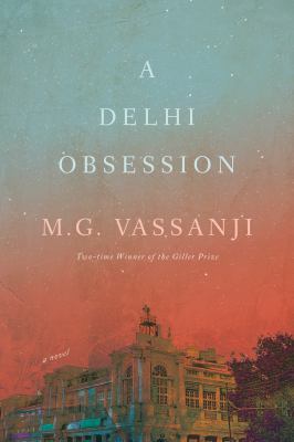 A Delhi obsession : a novel