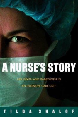 A nurse's story : life, death and in-between in an intensive care unit