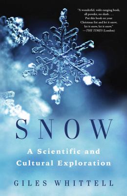 Snow : a scientific and cultural exploration