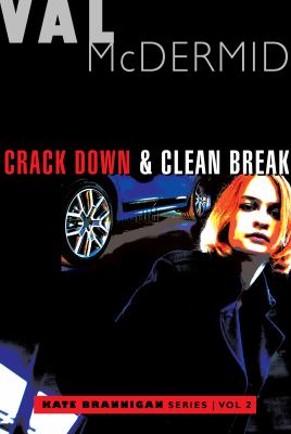 Crack down and Clean break. book 3 & 4 /cVal, McDermid./cVal McDermid.