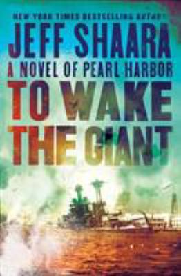 To wake the giant : a novel of Pearl Harbor