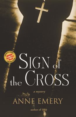 Sign of the cross : a mystery