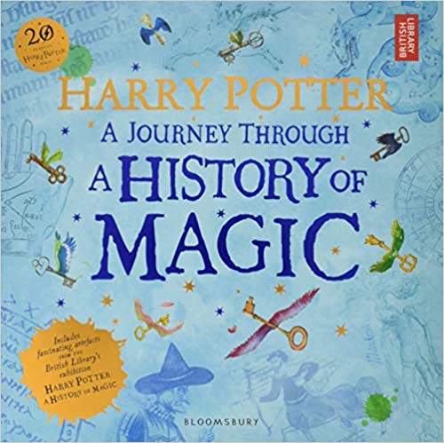 Harry Potter : A Journey Through a History of Magic