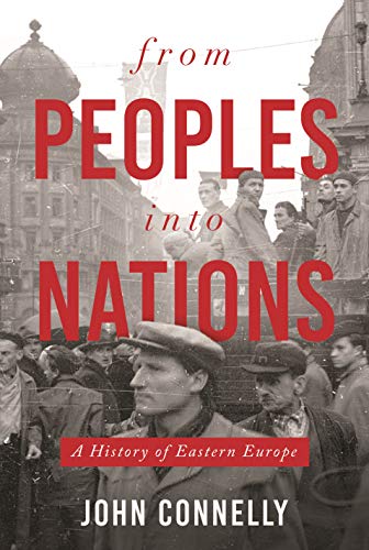 From peoples into nations : a history of Eastern Europe