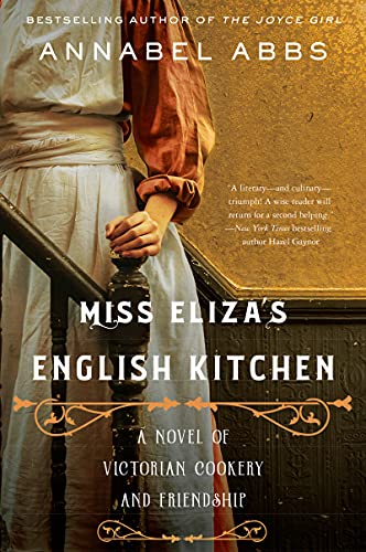 Miss Eliza's English kitchen : a novel of Victorian cookery and friendship
