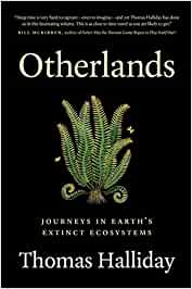 Otherlands : journeys in earth's extinct ecosystems